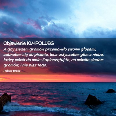 Picture 02 - Objawienie 10:4 POLUBG - A gdy siedem gromów przemówiło swoimi - Bible Verse Picture