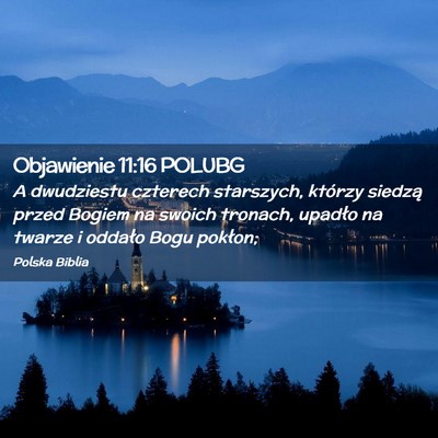 Picture 02 - Objawienie 11:16 POLUBG - A dwudziestu czterech starszych, którzy siedzą - Bible Verse Picture