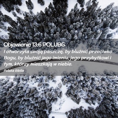 Picture 02 - Objawienie 13:6 POLUBG - I otworzyła swoją paszczę, by bluźnić - Bible Verse Picture