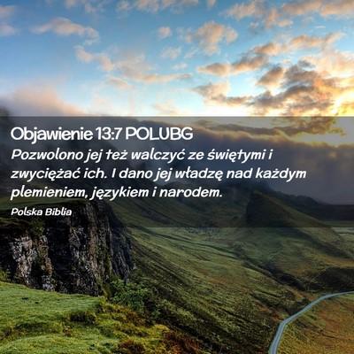 Picture 02 - Objawienie 13:7 POLUBG - Pozwolono jej też walczyć ze świętymi i - Bible Verse Picture