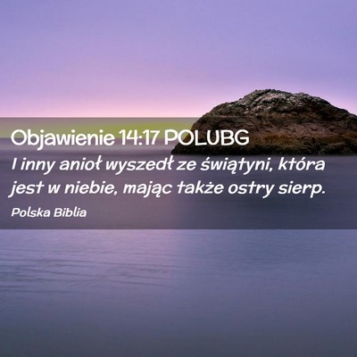 Picture 02 - Objawienie 14:17 POLUBG - I inny anioł wyszedł ze świątyni, która jest - Bible Verse Picture