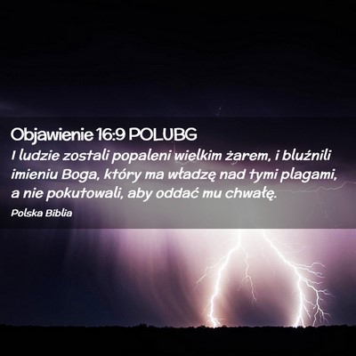 Picture 02 - Objawienie 16:9 POLUBG - I ludzie zostali popaleni wielkim żarem, i - Bible Verse Picture