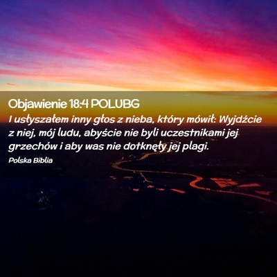Picture 02 - Objawienie 18:4 POLUBG - I usłyszałem inny głos z nieba, który - Bible Verse Picture
