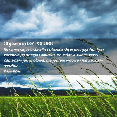 Picture 02 - Objawienie 18:7 POLUBG - Ile sama się rozsławiła i pławiła się w - Bible Verse Picture