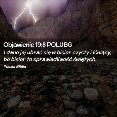 Picture 02 - Objawienie 19:8 POLUBG - I dano jej ubrać się w bisior czysty i - Bible Verse Picture