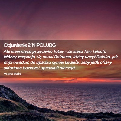 Picture 02 - Objawienie 2:14 POLUBG - Ale mam nieco przeciwko tobie – że masz tam - Bible Verse Picture