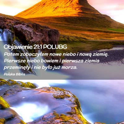 Picture 02 - Objawienie 21:1 POLUBG - Potem zobaczyłem nowe niebo i nową ziemię. - Bible Verse Picture