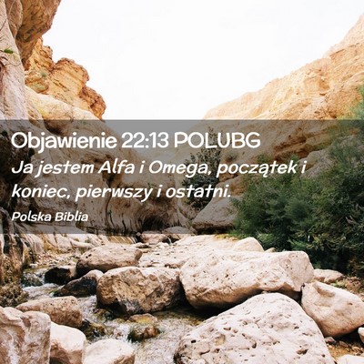 Picture 02 - Objawienie 22:13 POLUBG - Ja jestem Alfa i Omega, początek i koniec, - Bible Verse Picture