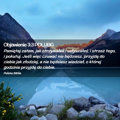 Picture 02 - Objawienie 3:3 POLUBG - Pamiętaj zatem, jak otrzymałeś i - Bible Verse Picture