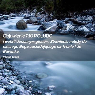 Picture 02 - Objawienie 7:10 POLUBG - I wołali donośnym głosem: Zbawienie należy do - Bible Verse Picture