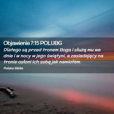 Picture 02 - Objawienie 7:15 POLUBG - Dlatego są przed tronem Boga i służą mu we - Bible Verse Picture