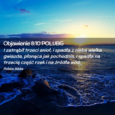 Picture 02 - Objawienie 8:10 POLUBG - I zatrąbił trzeci anioł, i spadła z nieba - Bible Verse Picture