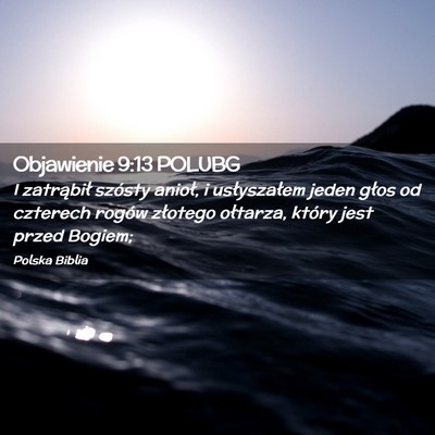 Picture 02 - Objawienie 9:13 POLUBG - I zatrąbił szósty anioł, i usłyszałem jeden - Bible Verse Picture