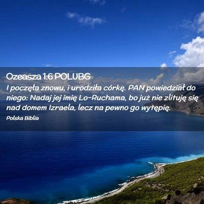 Picture 02 - Ozeasza 1:6 POLUBG - I poczęła znowu, i urodziła córkę. PAN - Bible Verse Picture