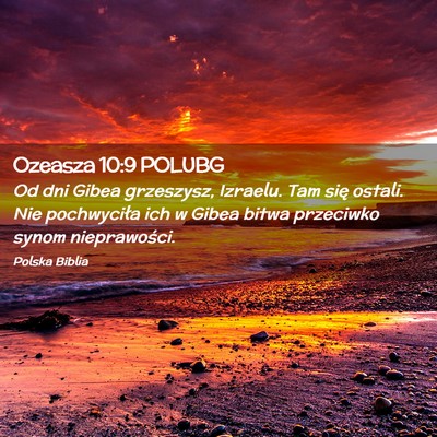 Picture 02 - Ozeasza 10:9 POLUBG - Od dni Gibea grzeszysz, Izraelu. Tam się ostali. - Bible Verse Picture