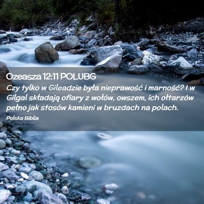Picture 02 - Ozeasza 12:11 POLUBG - Czy tylko w Gileadzie była nieprawość i - Bible Verse Picture