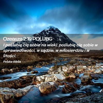 Picture 02 - Ozeasza 2:19 POLUBG - I poślubię cię sobie na wieki; poślubię cię - Bible Verse Picture
