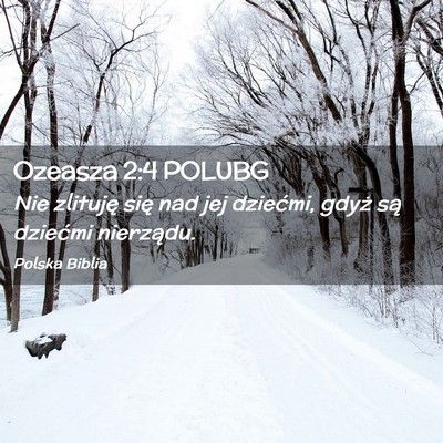 Picture 02 - Ozeasza 2:4 POLUBG - Nie zlituję się nad jej dziećmi, gdyż są - Bible Verse Picture