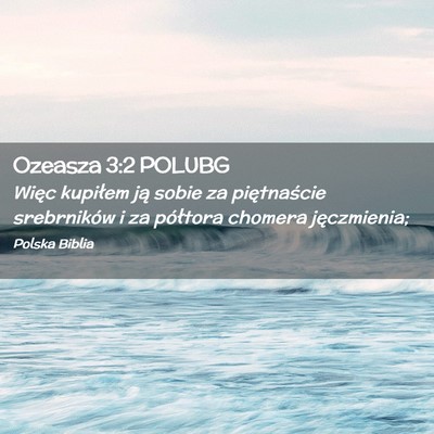 Picture 02 - Ozeasza 3:2 POLUBG - Więc kupiłem ją sobie za piętnaście - Bible Verse Picture