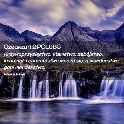 Picture 02 - Ozeasza 4:2 POLUBG - Krzywoprzysięstwo, kłamstwo, zabójstwo, - Bible Verse Picture