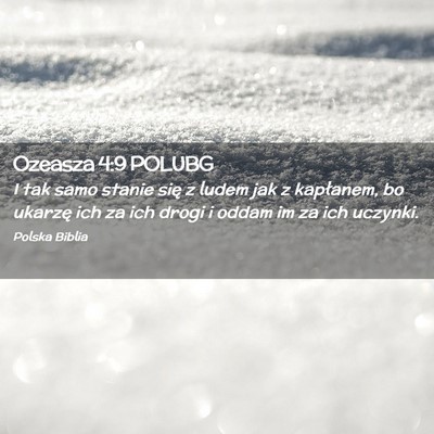 Picture 02 - Ozeasza 4:9 POLUBG - I tak samo stanie się z ludem jak z kapłanem, - Bible Verse Picture