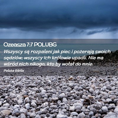 Picture 02 - Ozeasza 7:7 POLUBG - Wszyscy są rozpaleni jak piec i pożerają - Bible Verse Picture