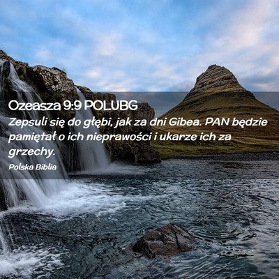 Picture 02 - Ozeasza 9:9 POLUBG - Zepsuli się do głębi, jak za dni Gibea. PAN - Bible Verse Picture