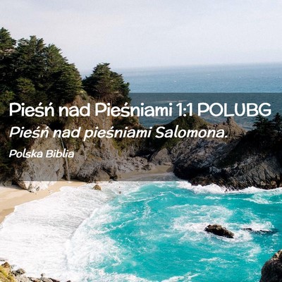 Picture 02 - Pieśń nad Pieśniami 1:1 POLUBG - Pieśń nad pieśniami - Bible Verse Picture