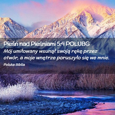 Picture 02 - Pieśń nad Pieśniami 5:4 POLUBG - Mój umiłowany wsunął swoją rękę przez - Bible Verse Picture
