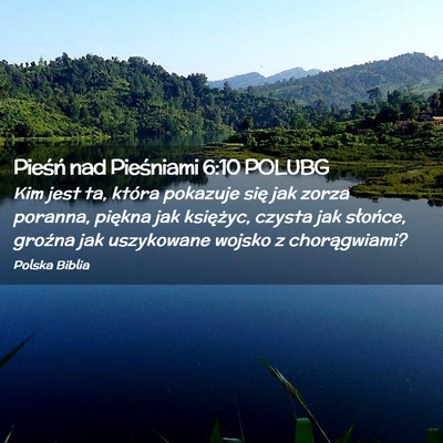 Picture 02 - Pieśń nad Pieśniami 6:10 POLUBG - Kim jest ta, która pokazuje się jak zorza - Bible Verse Picture