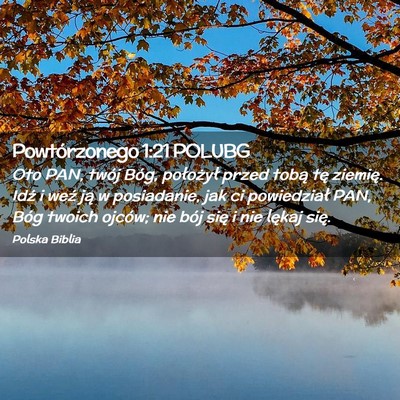 Picture 02 - Powtórzonego 1:21 POLUBG - Oto PAN, twój Bóg, położył przed tobą tę - Bible Verse Picture