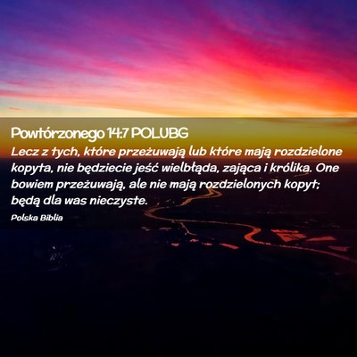 Picture 02 - Powtórzonego 14:7 POLUBG - Lecz z tych, które przeżuwają lub które mają - Bible Verse Picture