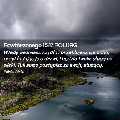 Picture 02 - Powtórzonego 15:17 POLUBG - Wtedy weźmiesz szydło i przekłujesz mu ucho, - Bible Verse Picture