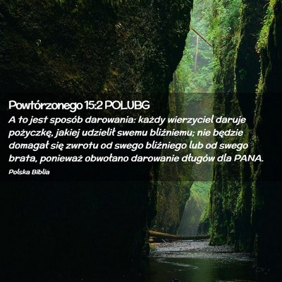 Picture 02 - Powtórzonego 15:2 POLUBG - A to jest sposób darowania: każdy wierzyciel - Bible Verse Picture