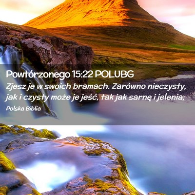 Picture 02 - Powtórzonego 15:22 POLUBG - Zjesz je w swoich bramach. Zarówno nieczysty, - Bible Verse Picture