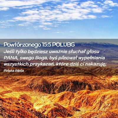Picture 02 - Powtórzonego 15:5 POLUBG - Jeśli tylko będziesz uważnie słuchał głosu - Bible Verse Picture