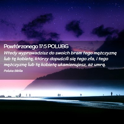 Picture 02 - Powtórzonego 17:5 POLUBG - Wtedy wyprowadzisz do swoich bram tego - Bible Verse Picture