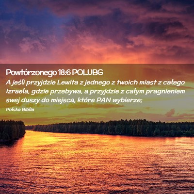 Picture 02 - Powtórzonego 18:6 POLUBG - A jeśli przyjdzie Lewita z jednego z twoich - Bible Verse Picture