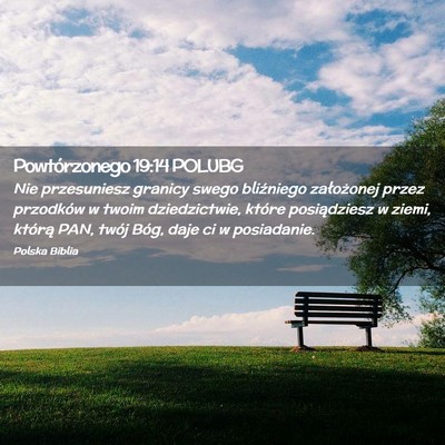Picture 02 - Powtórzonego 19:14 POLUBG - Nie przesuniesz granicy swego bliźniego - Bible Verse Picture