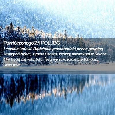 Picture 02 - Powtórzonego 2:4 POLUBG - I rozkaż ludowi: Będziecie przechodzić przez - Bible Verse Picture