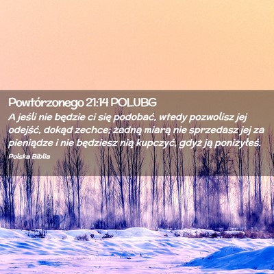 Picture 02 - Powtórzonego 21:14 POLUBG - A jeśli nie będzie ci się podobać, wtedy - Bible Verse Picture