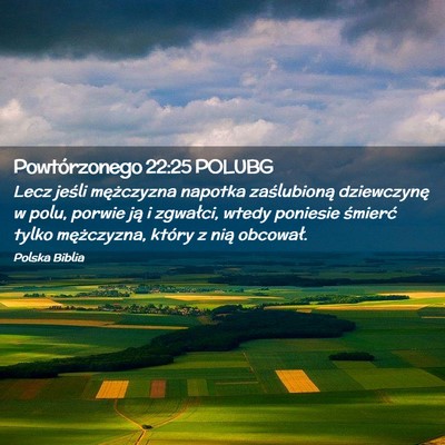 Picture 02 - Powtórzonego 22:25 POLUBG - Lecz jeśli mężczyzna napotka zaślubioną - Bible Verse Picture
