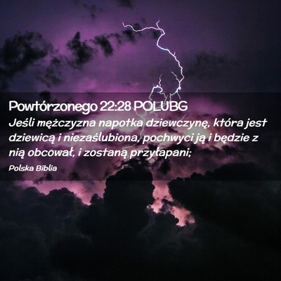Picture 02 - Powtórzonego 22:28 POLUBG - Jeśli mężczyzna napotka dziewczynę, która - Bible Verse Picture