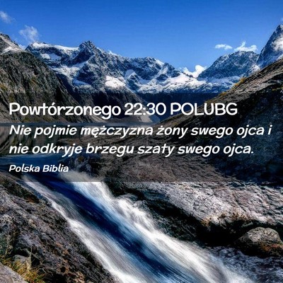 Picture 02 - Powtórzonego 22:30 POLUBG - Nie pojmie mężczyzna żony swego ojca i nie - Bible Verse Picture