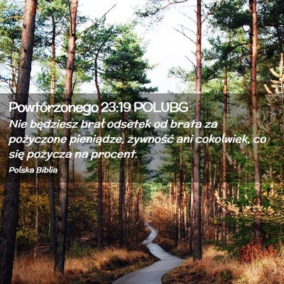 Picture 02 - Powtórzonego 23:19 POLUBG - Nie będziesz brał odsetek od brata za - Bible Verse Picture