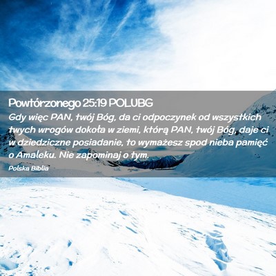 Picture 02 - Powtórzonego 25:19 POLUBG - Gdy więc PAN, twój Bóg, da ci odpoczynek od - Bible Verse Picture
