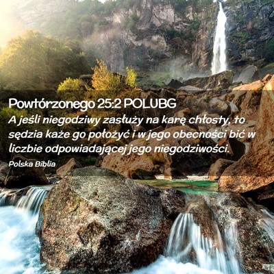 Picture 02 - Powtórzonego 25:2 POLUBG - A jeśli niegodziwy zasłuży na karę chłosty, - Bible Verse Picture