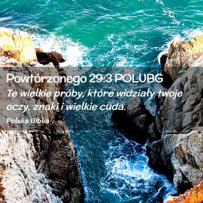 Picture 02 - Powtórzonego 29:3 POLUBG - Te wielkie próby, które widziały twoje oczy, - Bible Verse Picture