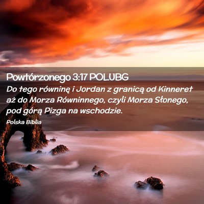 Picture 02 - Powtórzonego 3:17 POLUBG - Do tego równinę i Jordan z granicą od Kinneret - Bible Verse Picture