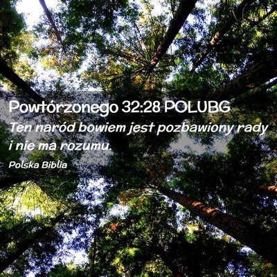 Picture 02 - Powtórzonego 32:28 POLUBG - Ten naród bowiem jest pozbawiony rady i nie ma - Bible Verse Picture